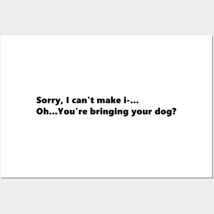 Sorry, I can't make i-...Oh...You're bringing your dog? Funny quote for dog loving introverts. Lettering Digital Illustration Posters and Art